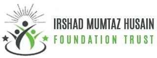 IRSHAD MUMTAZ HUSAIN FOUNDATION TRUST